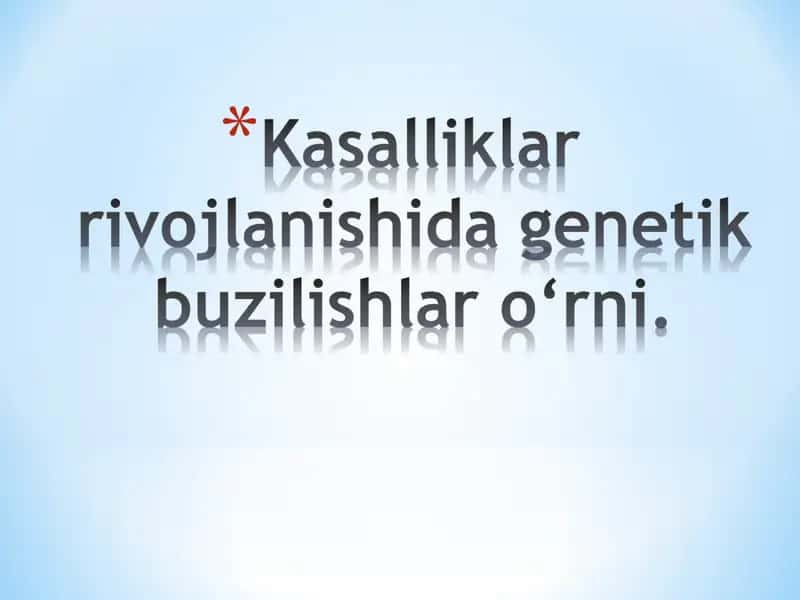 Genetik Buzilishlar va Inson Kasalliklari 1