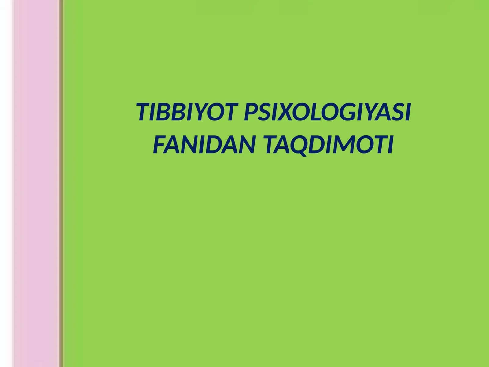TIBBIYOT PSIXOLOGIYASI 1