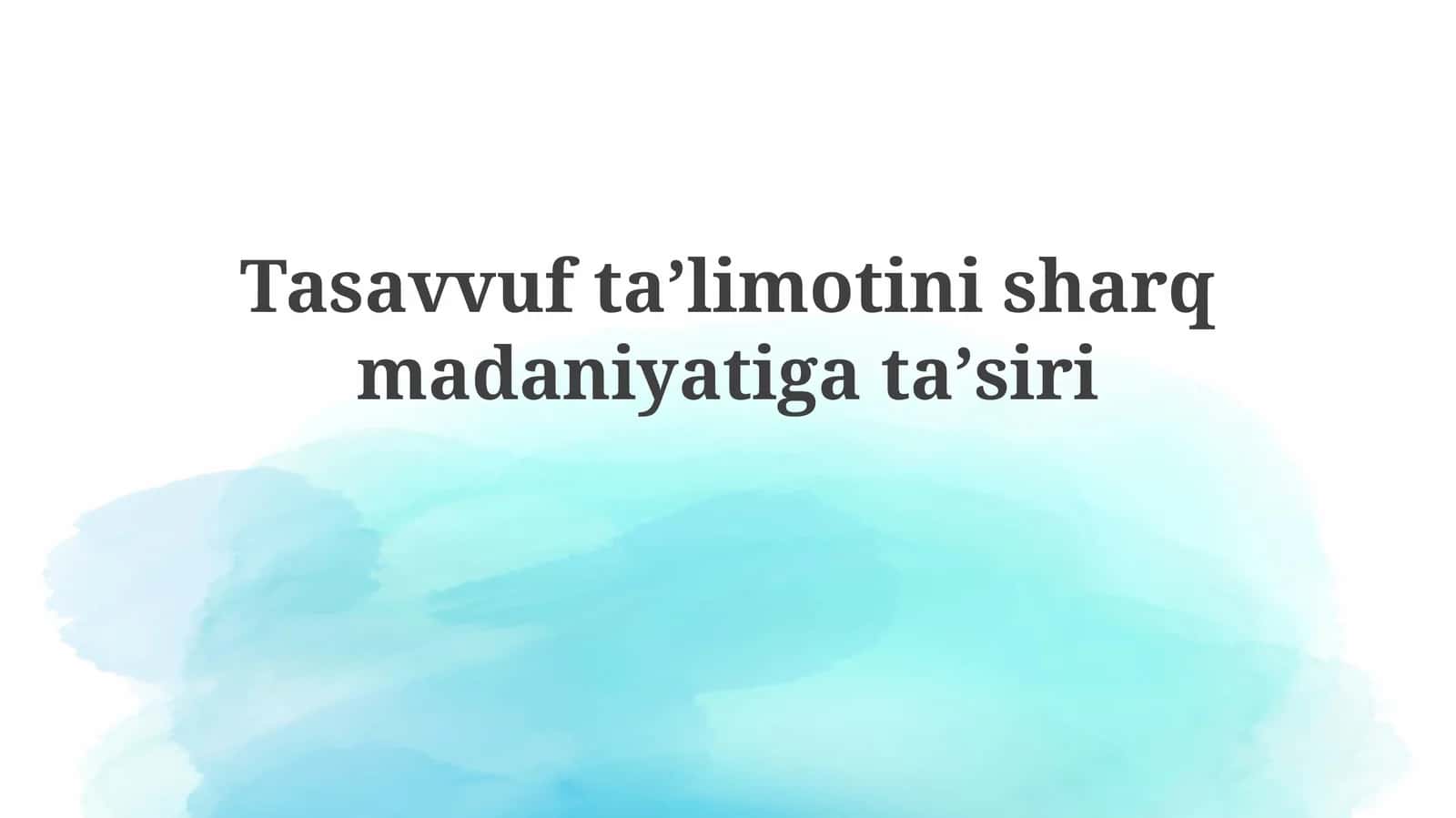 Tasavvuftaʼlimotinisharqmadaniyatigataʼsiri 1