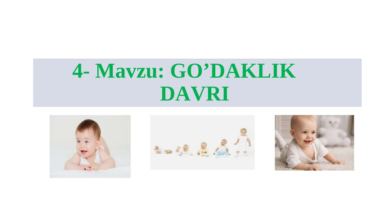 GO’DАKLIK DАVRI 1