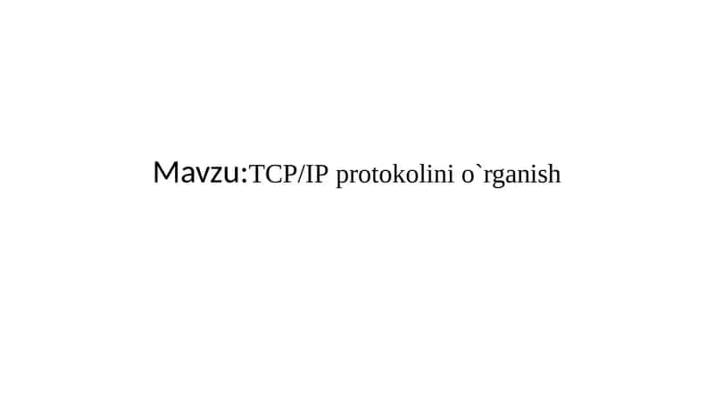 TCP/IP protokolini o'rganish 1