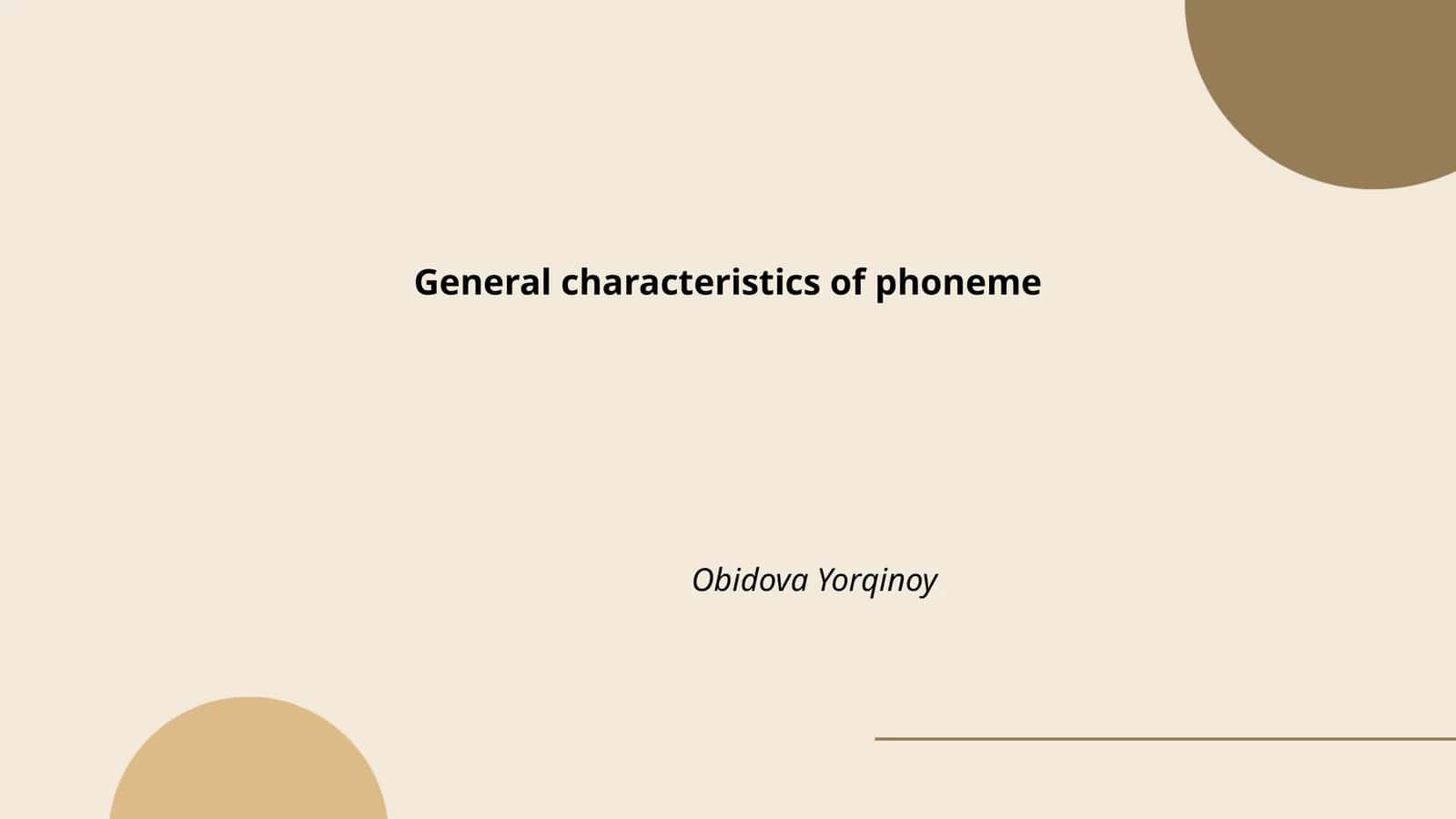 General characteristics of phoneme 1