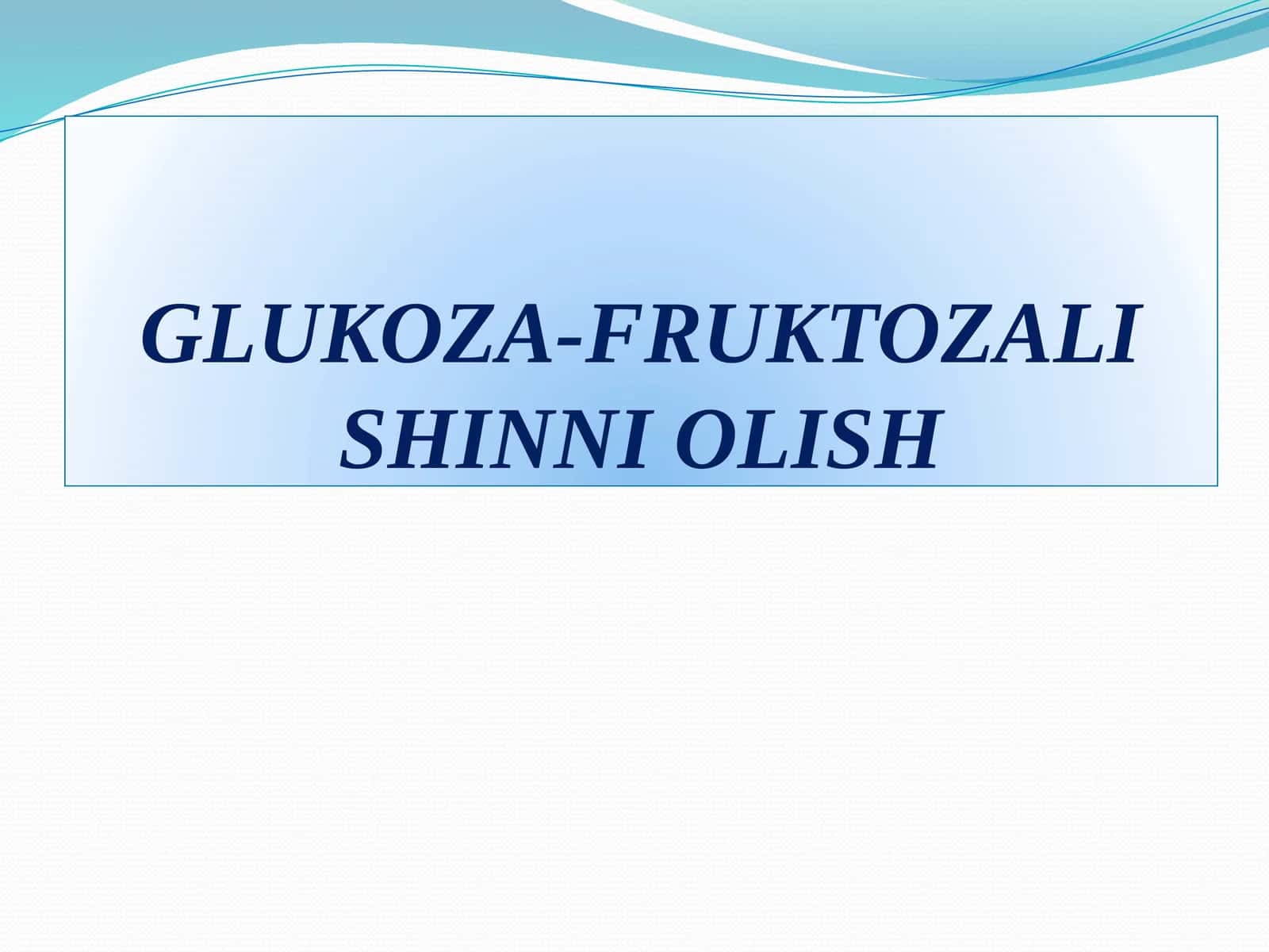 GLUKOZA-FRUKTOZALI SHINNI OLISH 1