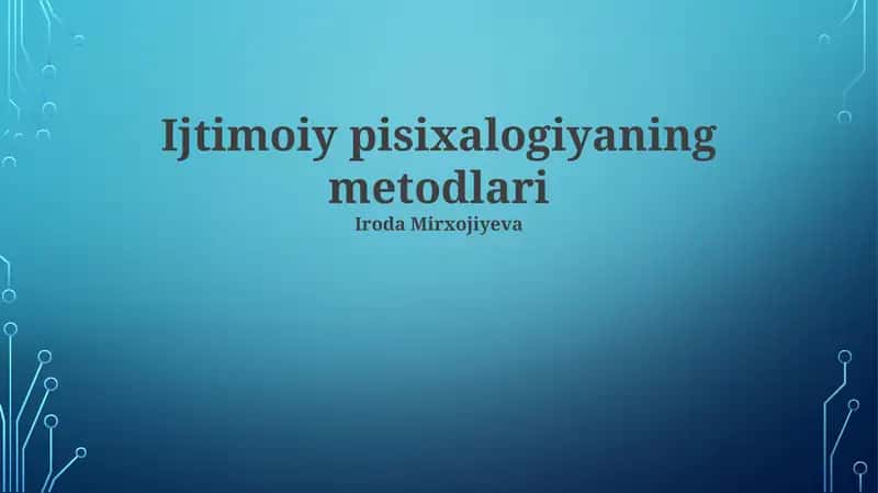 Ijtimoiy pisixalogiyaning metodlari 1