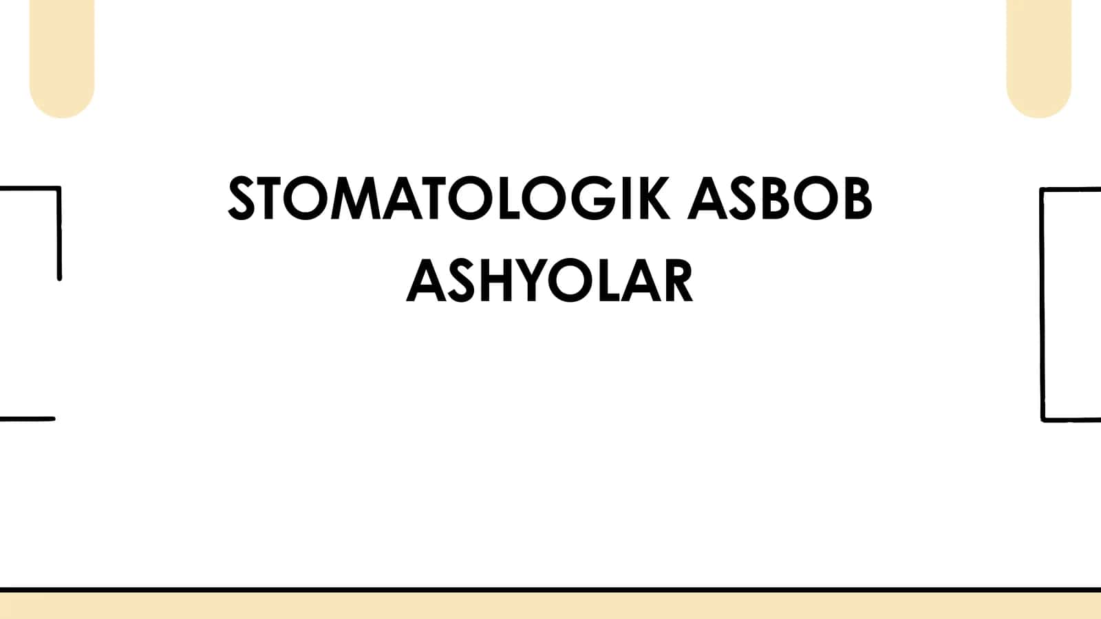 Stomatologik asbob ashyolar 1