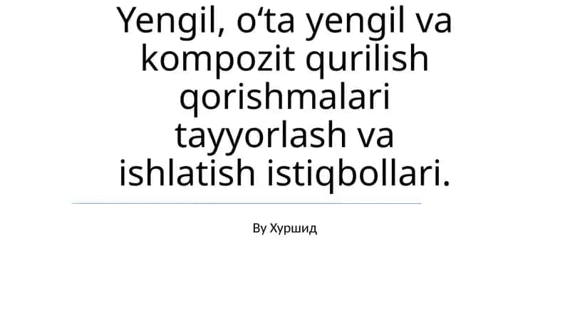 Yengil Beton va Kompozit Qurilish Aralashmalari 1