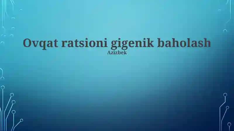 Ovqat ratsioni gigenik baholash