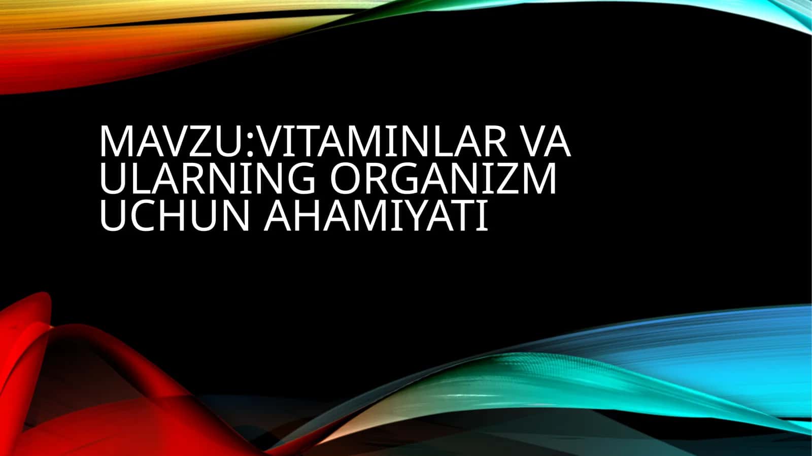 vitaminlar va ularning organizm uchun ahamiyati 1