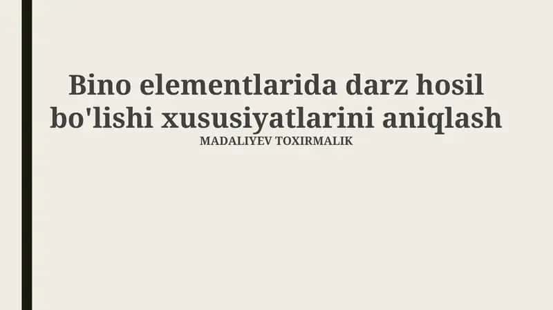 Bino elementlarida darz hosil bo'lishi xususiyatlarini aniqlash 1