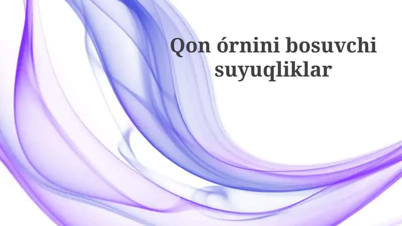 Qon o'rnini bosuvchi suyuqliklar 1