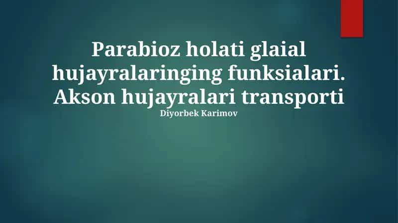 Parabioz holati glaial hujayralaringing funksialari 1