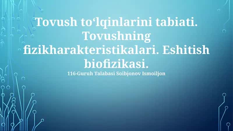 Tovush to‘lqinlarining tabiati 1