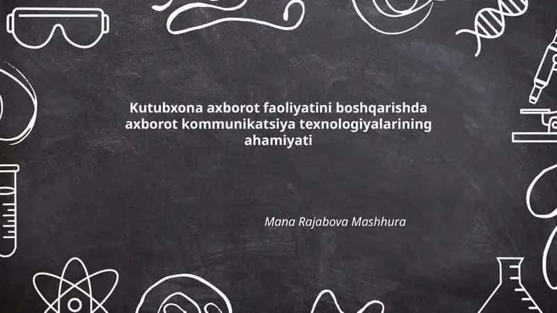Kutubxona axborot faoliyatini boshqarishda axborot kommunikatsiya texnologiyalarining ahamiyati 1