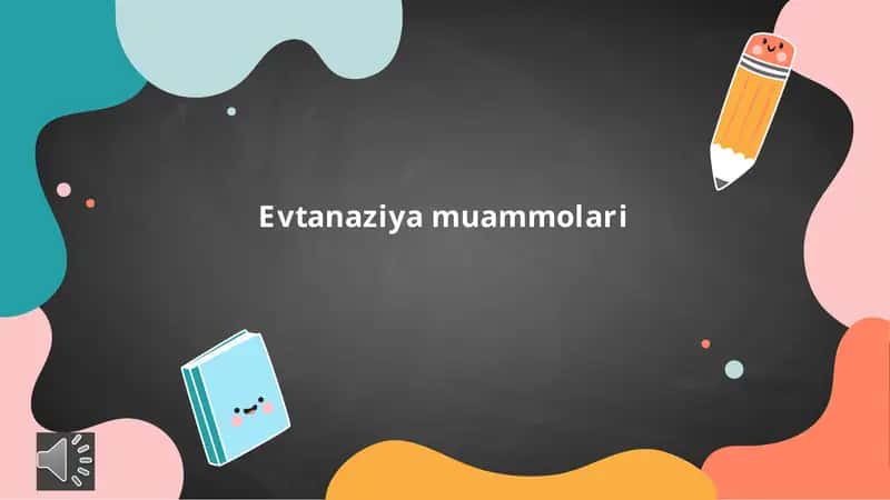 Evtanaziya muammolari 1