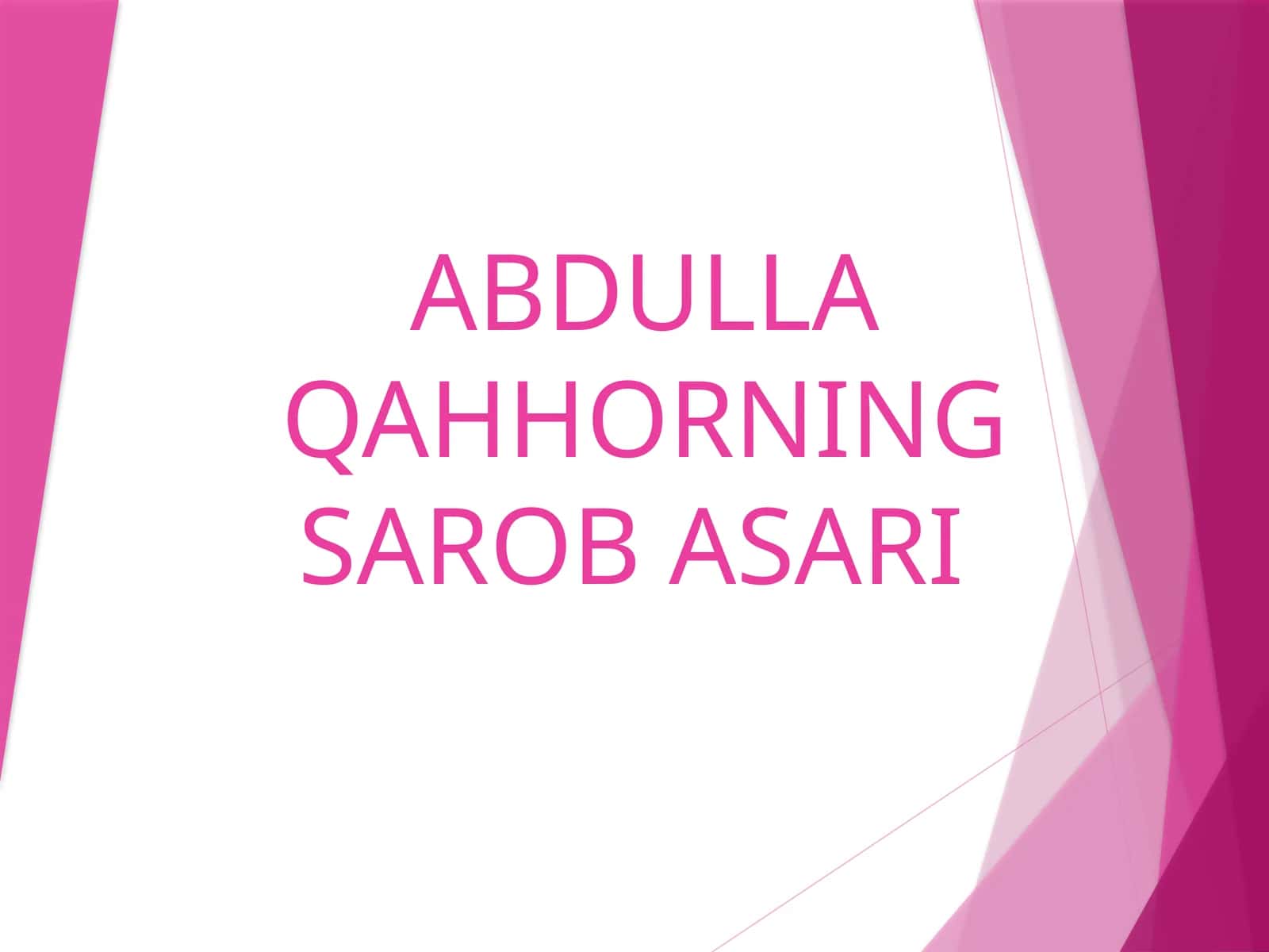 ABDULLA QAHHORNING SAROB ASARI 1