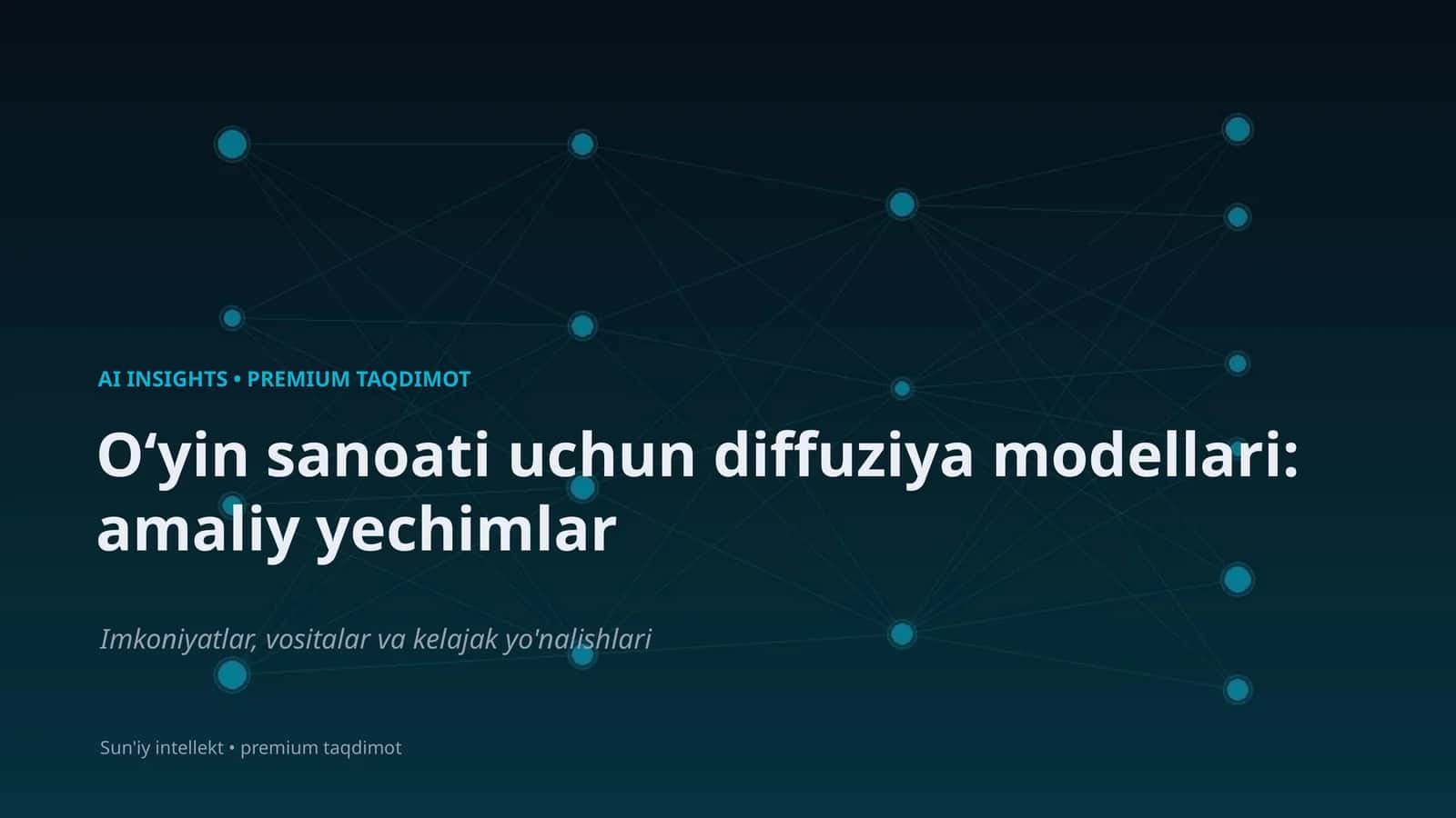 Oʻyin sanoati uchun diffuziya modellari: amaliy yechimlar 1
