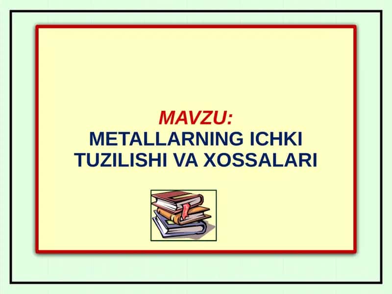 METALLARNING ICHKI TUZILISHI 1