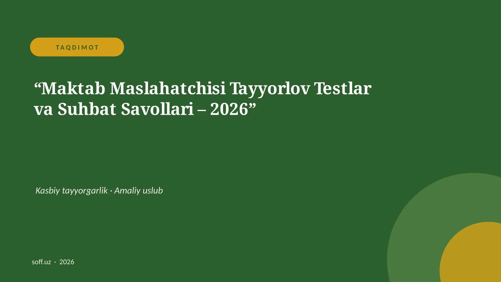 "Maktab Maslahatchisi Tayyorlov Testlar va Suhbat Savollari – 2026" 1