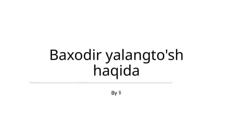 Baxodir yalangto'sh haqida 1