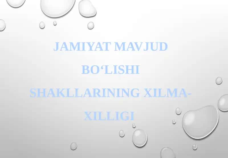 JAMIYAT MAVJUD BO‘LISHI SHAKLLARINING XILMA-XILLIGI 1