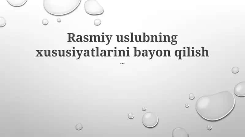 Rasmiy uslubning xususiyatlari 1