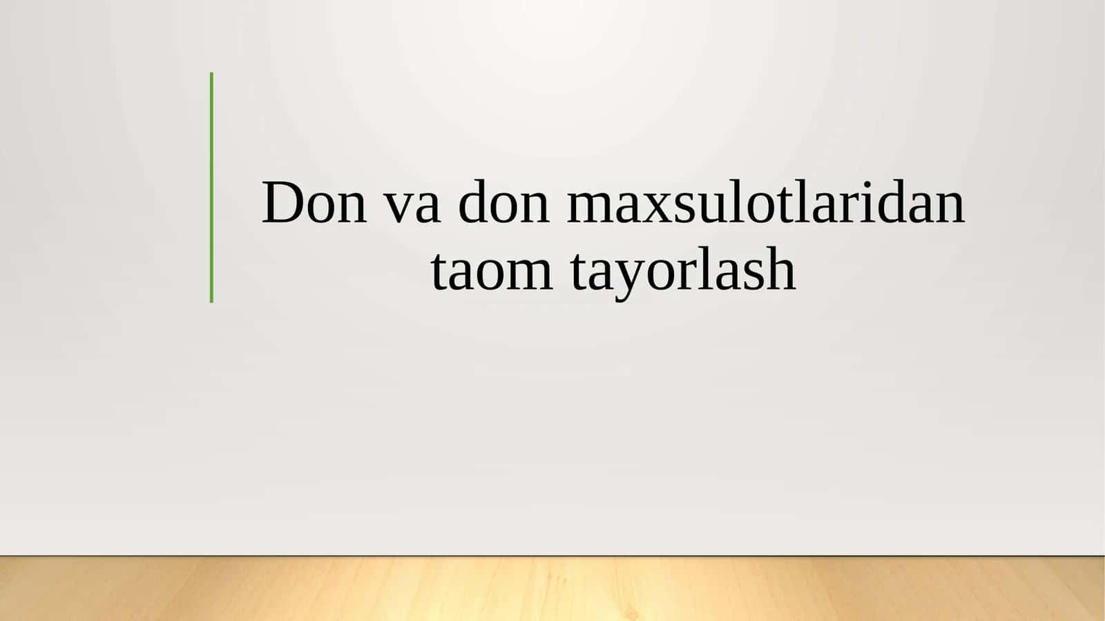 Don va don maxsulotlaridan taom tayorlash 1