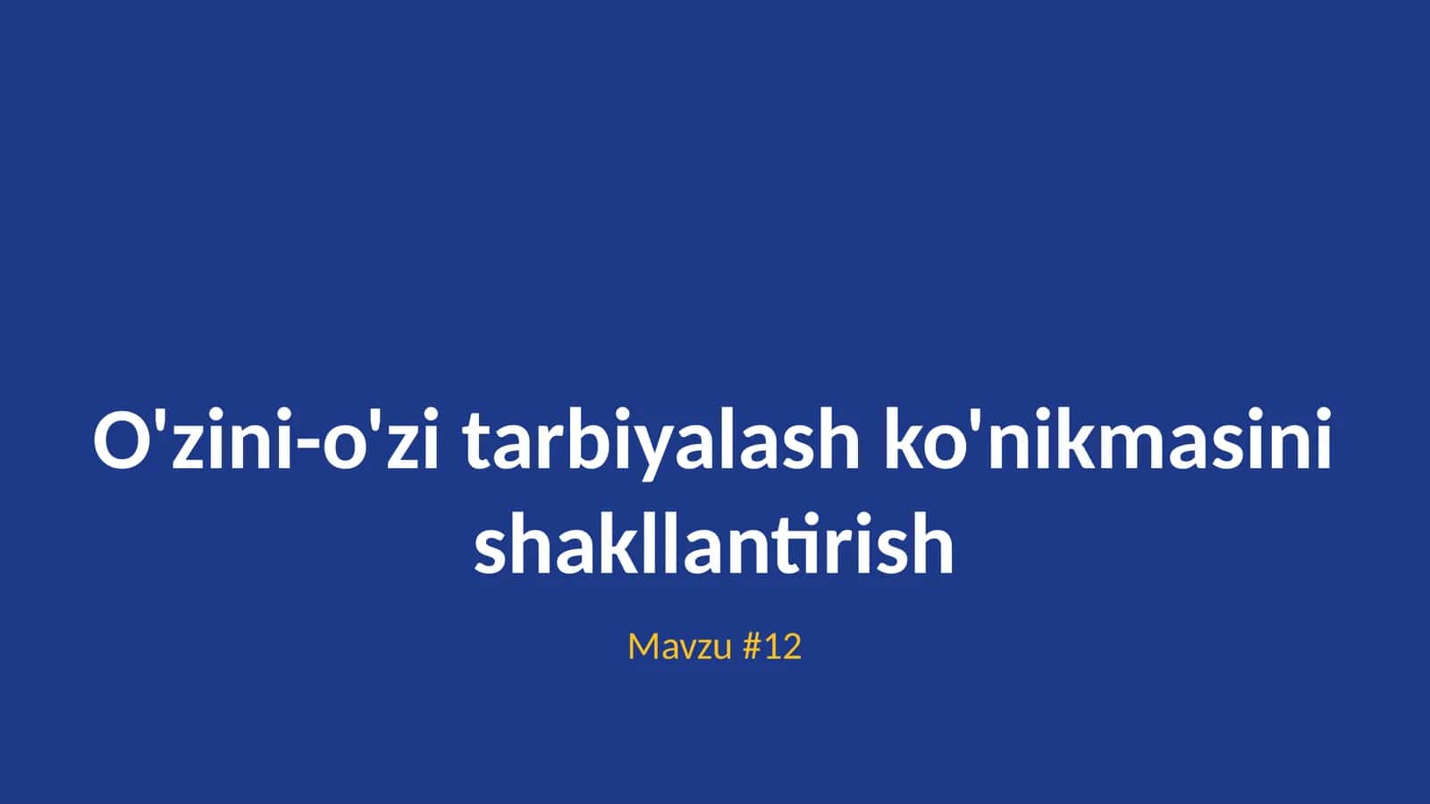 O'zini-o'zi tarbiyalash ko'nikmasini shakllantirish 1