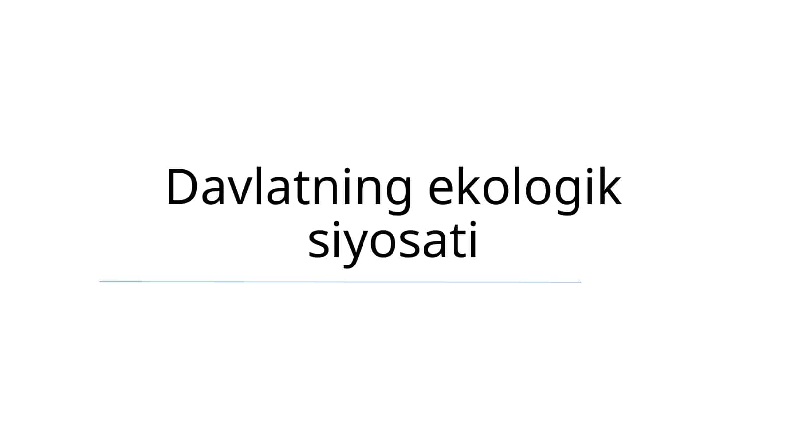 Davlatning ekologik siyosati 1