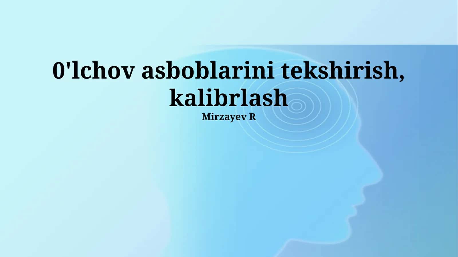 O'lchov asboblarini tekshirish, kalibrlash 1