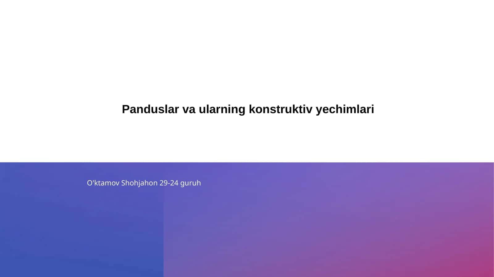 Panduslar va ularning konstruktiv yechimlari 1