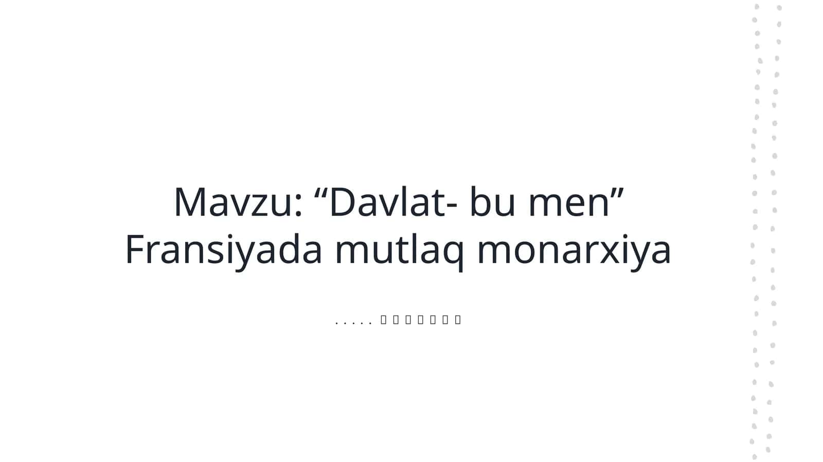 “Davlat- bu men’’ Fransiyada mutlaq monarxiya 1