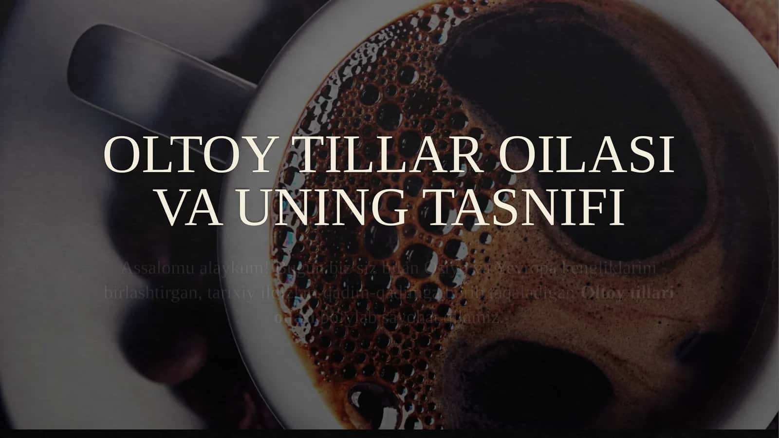 Oltoy Tillari Oilasi va Uning Tasnifi 1