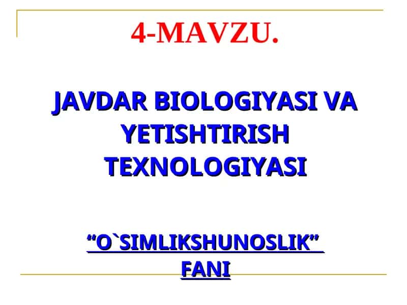 Javdar Biologiyasi va Yetishtirish Texnologiyasi 1