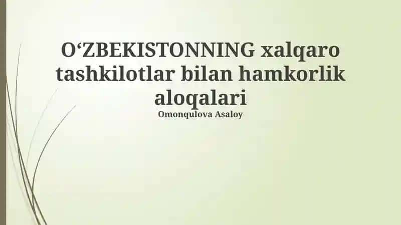 O'zbekistonning xalqaro tashkilotlar bilan hamkorlik aloqalari