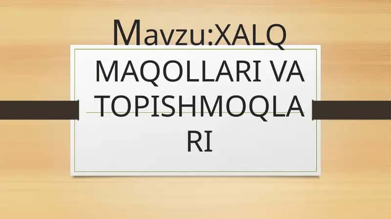 Xalq maqollari va topishmoqlari 1