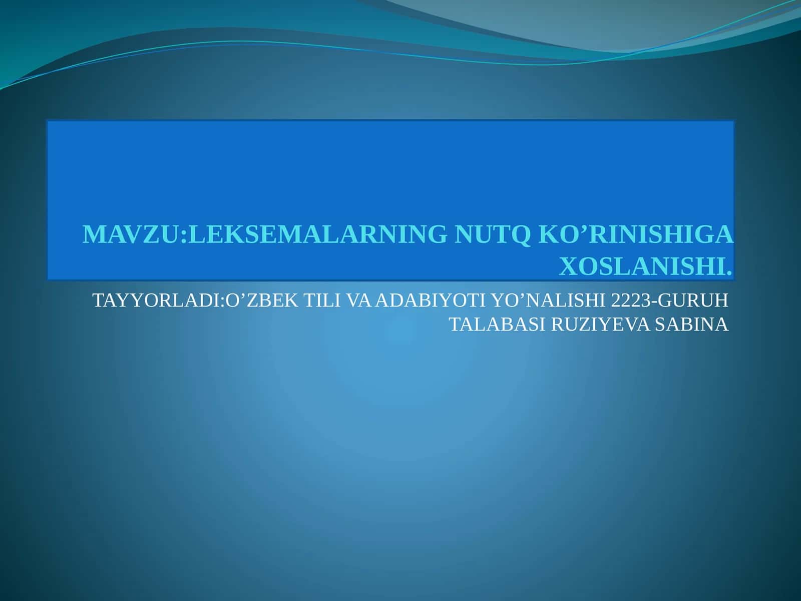 LEKSEMALARNING NUTQ KO’RINISHIGA XOSLANISHI 1