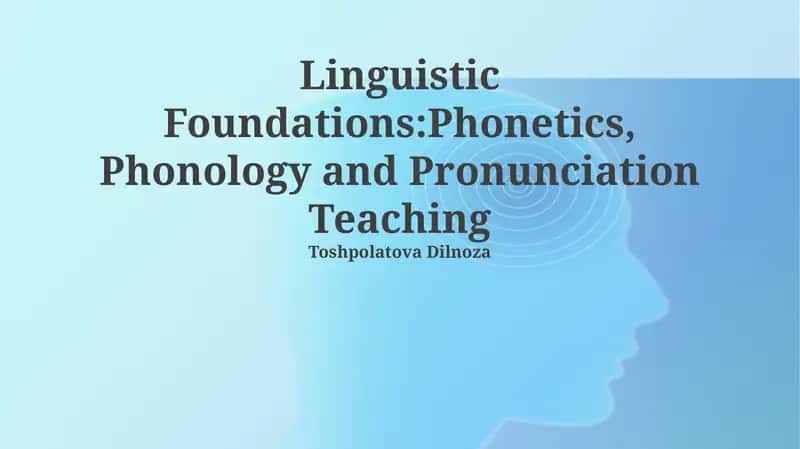 Linguistic Foundations:Phonetics, Phonology and Pronunciation Teaching 1