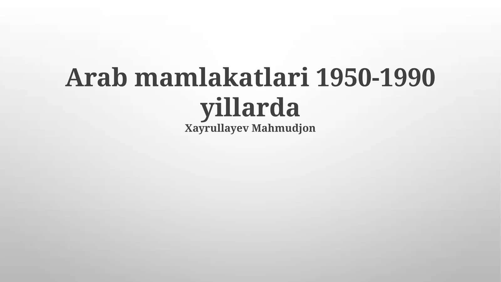 Arab mamlakatlari 1950-1990 yillarda 1