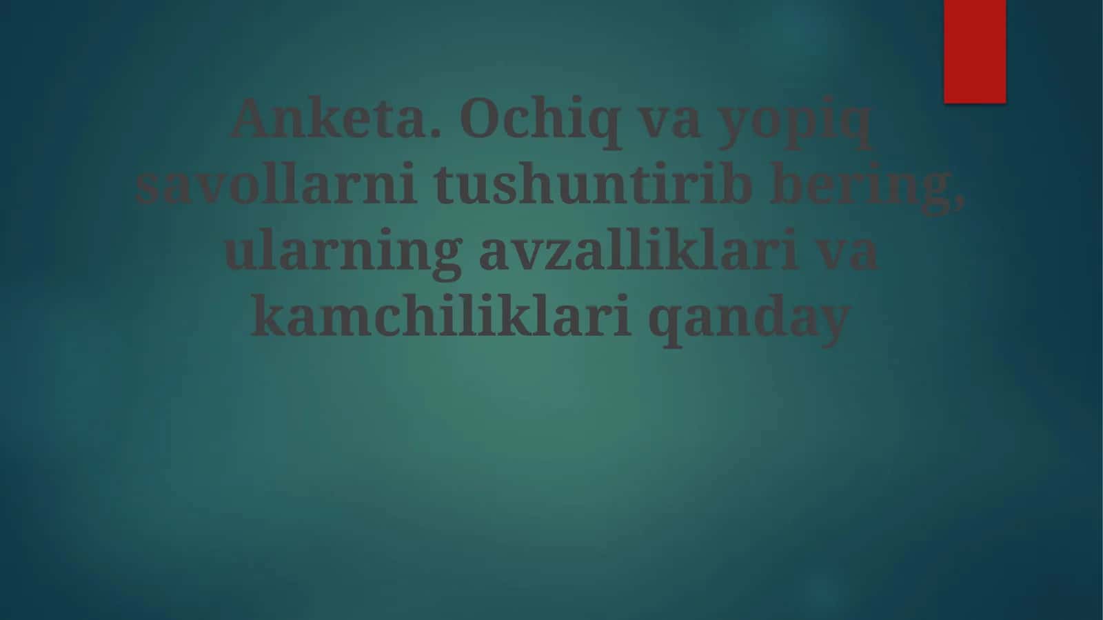 Yopiq savollarning kamchiliklari 1