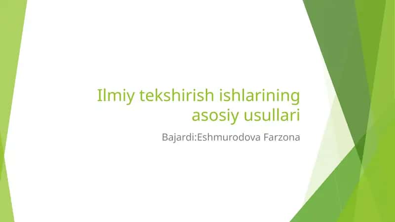 Ilmiy tekshirish ishlarining asosiy usullari 1