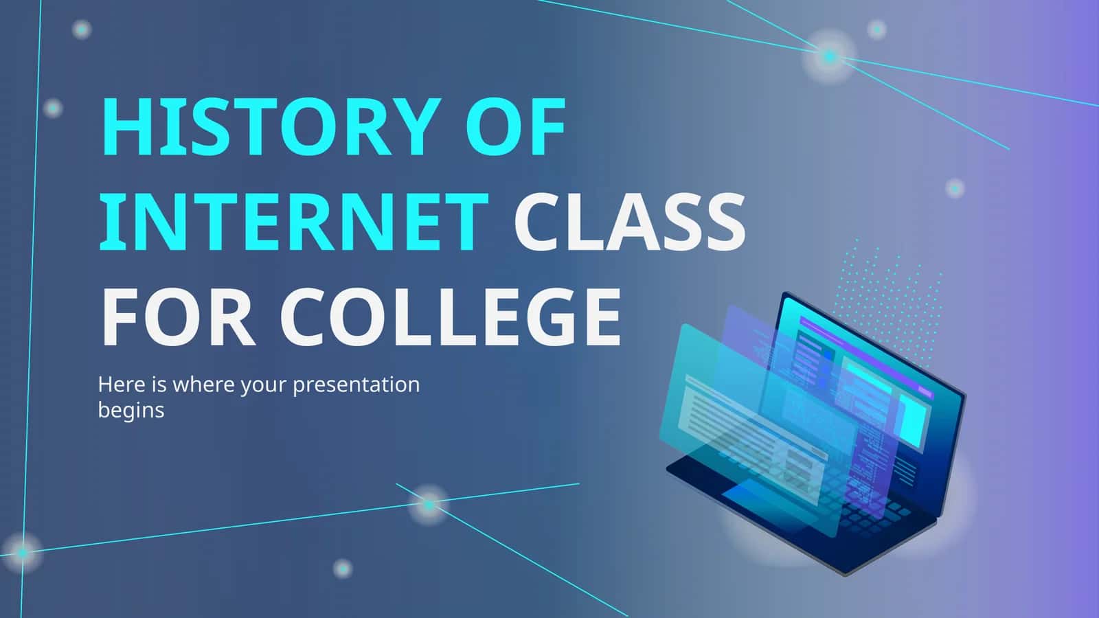 HISTORY OF INTERNETCLASSFOR COLLEGE 1