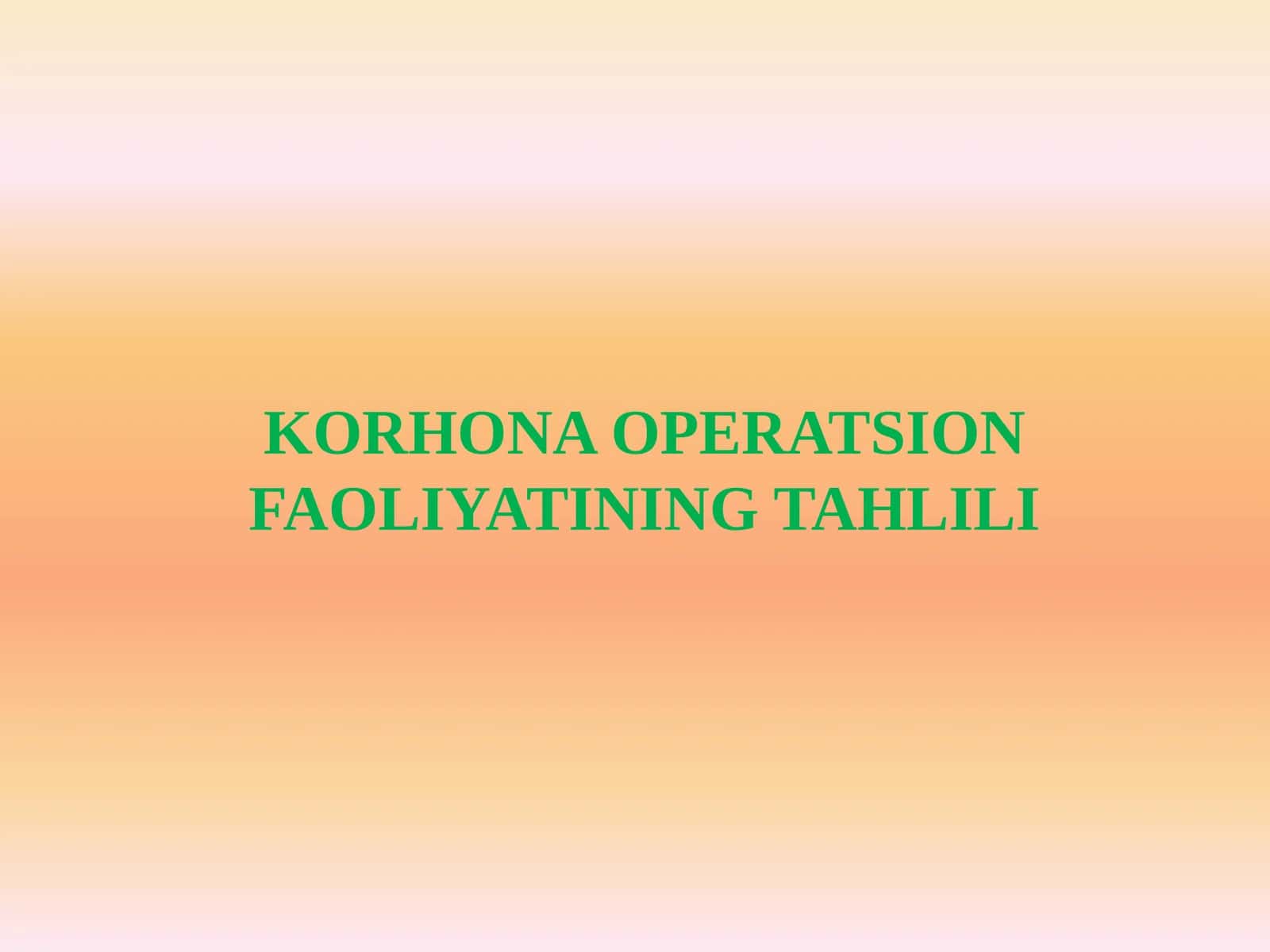 KORHONA OPERATSION FAOLIYATINING TAHLILI 1