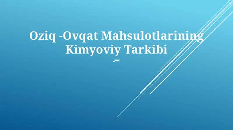 Oziq -Ovqat Mahsulotlarining Kimyoviy Tarkibi 1