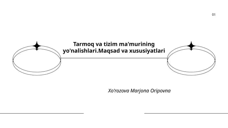 Tarmoq va tizim ma'murining yo'nalishlari.Maqsad va xususiyatlari 1
