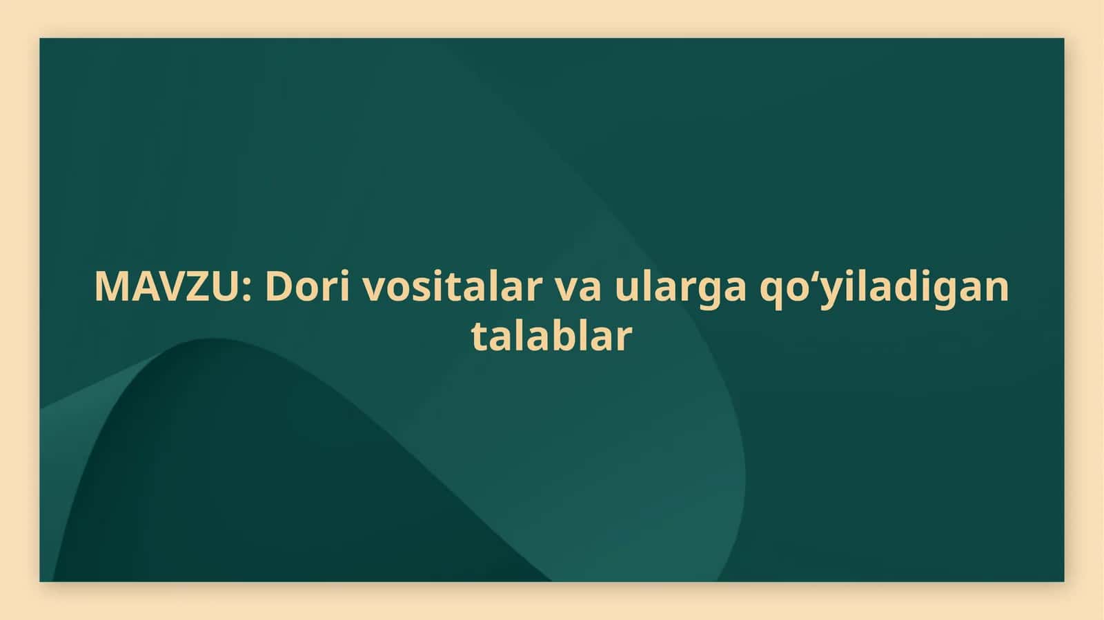 Dorivositalar va ularga qo‘yiladigan talablar 1
