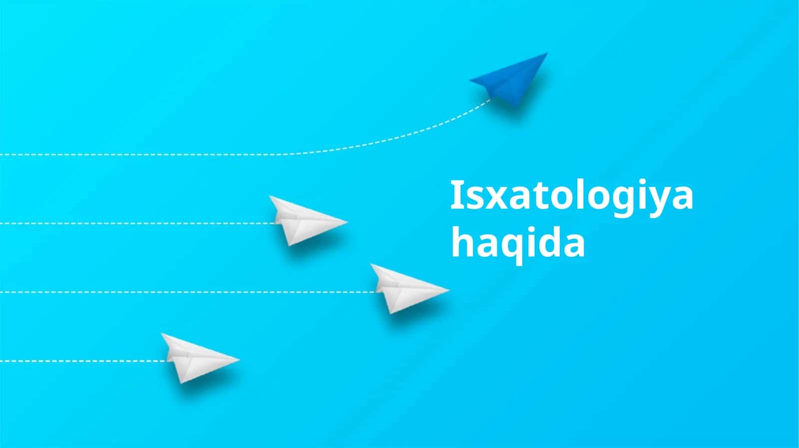 Isxatologiya haqida 1