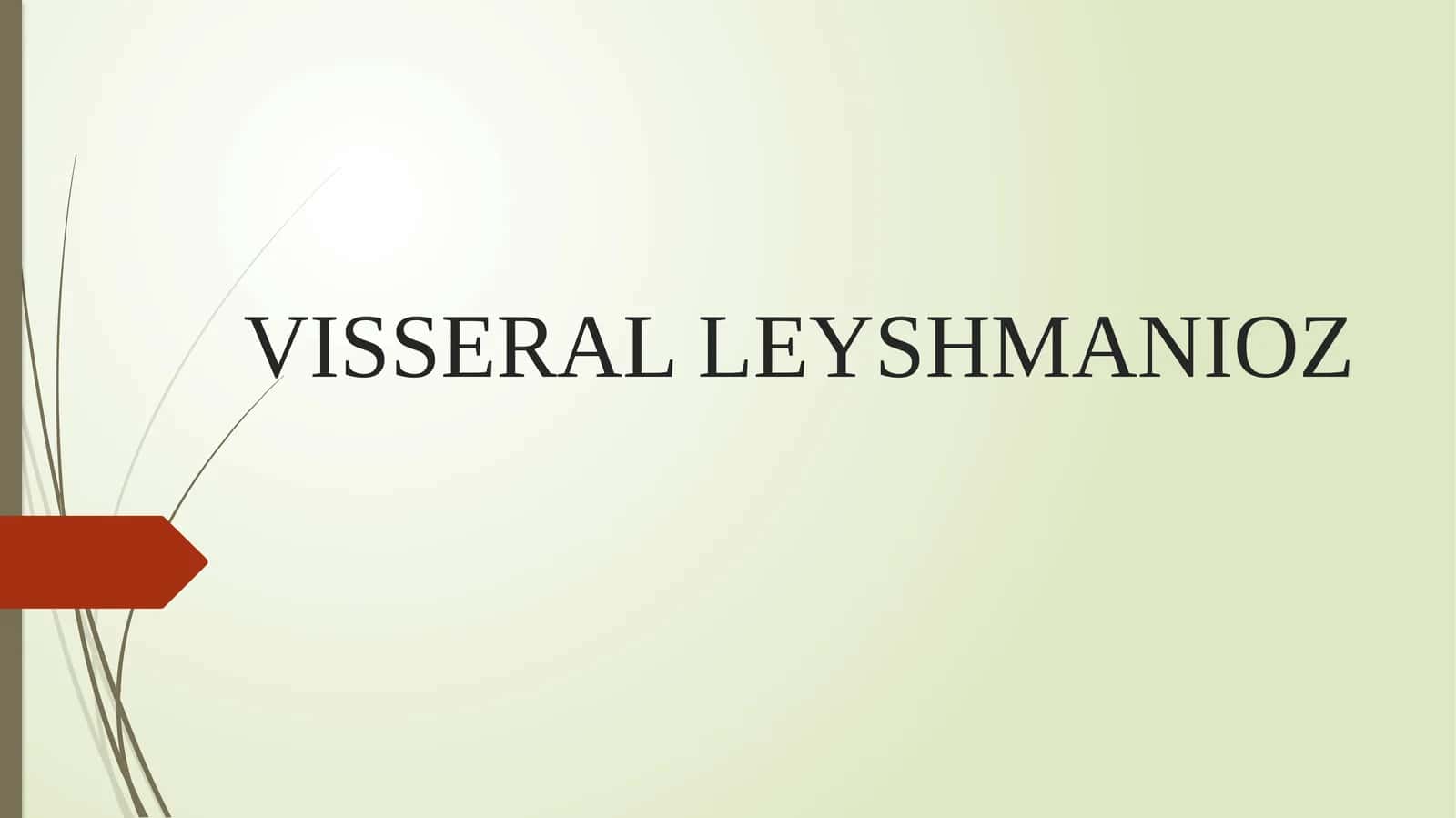 VISSERAL LEYSHMANIOZ 1