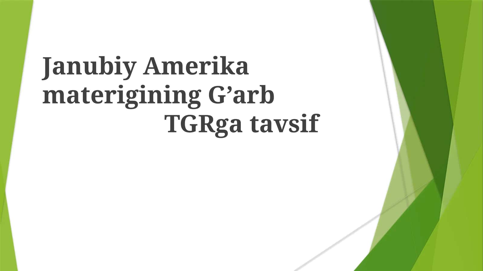 JanubiyAmerikamateriginingG’arbTGRgatavsif 1