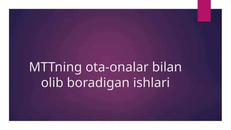 MTTning ota-onalar bilan olib boradigan ishlari 1