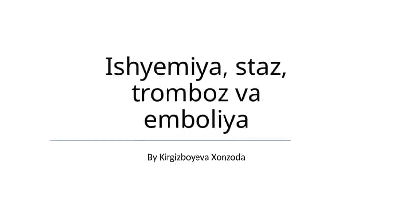 Ishemiya, staz, tromboz va emboliya 1